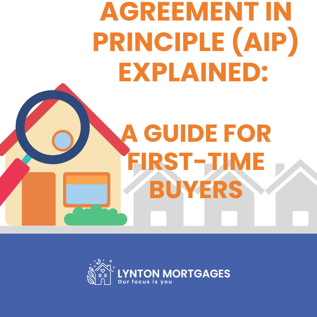 "Illustration of a house with a magnifying glass and the title 'Agreement in Principle (AIP) Explained: A Guide for First-Time Buyers' along with the Lynton Mortgages logo